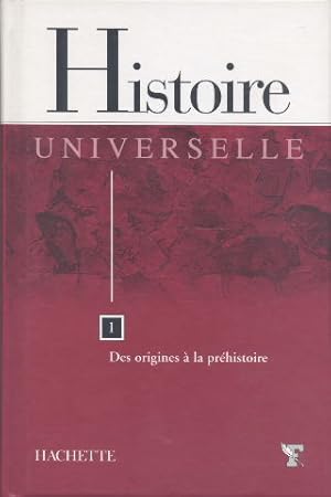 Histoire Universelle Tome 1 des origines à la préhistoire