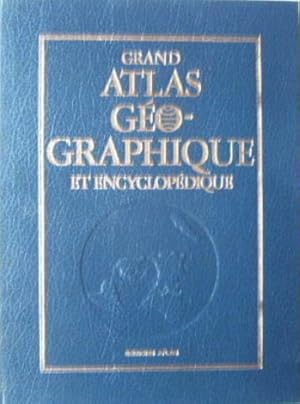 Grand Atlas géographique et encyclopédique en deux volumes