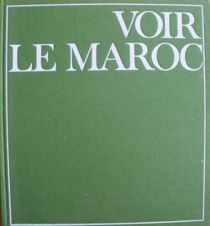 Bild des Verkufers fr Voir le Maroc zum Verkauf von Librairie L'Amour du Livre