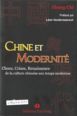 Image du vendeur pour Chine et modernit.Chocs, crises et renaissance de la culture chinoise aux temps modernes mis en vente par Librairie L'Amour du Livre