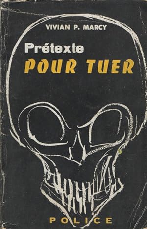 Prétexte pour tuer