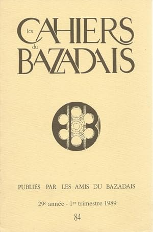 Les Cahiers du Bazadais N° 84. Les députés élus dans les circonscriptions de Bazas et de la Réole...