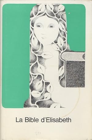 Seller image for La bible d'Elisabeth for sale by Librairie L'Amour du Livre