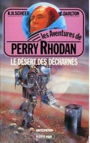 Les aventures de Perry Rhodan : tome 47 Le desert des decharnes