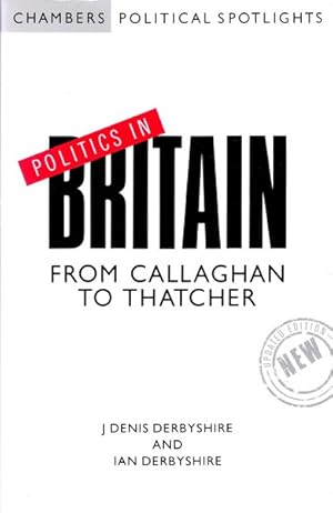 Seller image for Politics in Britain.From Callaghan to Thatcher for sale by Librairie L'Amour du Livre
