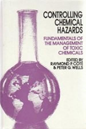 Controlling Chemical Hazards.Fundamentals of the Management of Toxic Chemicals