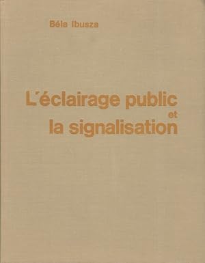 L'éclairage public et la signalisation éléments majeurs de l'aménagement de l'espace?