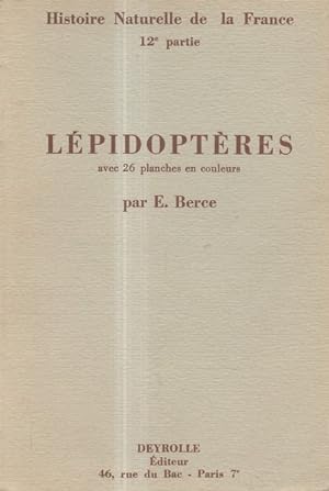 Lépidoptères : Album des Papillons de France. Histoire naturelle de la France: 12e partie.