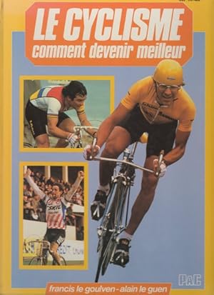 Image du vendeur pour Le cyclisme comment devenir meilleur mis en vente par Librairie L'Amour du Livre