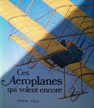 Seller image for Ces aroplanes qui volent encore for sale by Librairie L'Amour du Livre