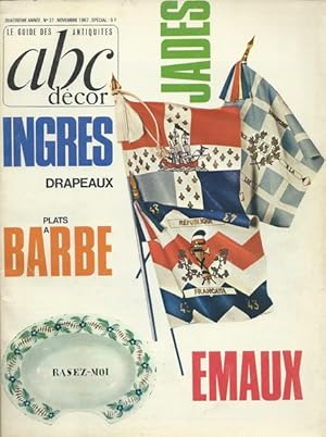 ABC [No 37] du 01/11/1967. INGRES - DRAPEAUX - PLATS A BARBE - EMAUX - JADES