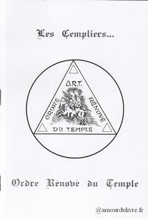 Ordre Rénové du Temple : Les Templiers