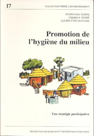Seller image for Promotion de l'hygine du milieu. Une stratgie participative for sale by Librairie L'Amour du Livre