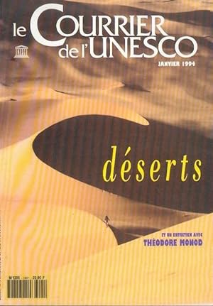 Le Courrier de L'Unesco N° 9401 Déserts - Pourquoi les déserts ? - Mirages en cinémascope - Eaux ...