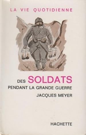 La vie quotidienne des soldats pendant la grande guerre