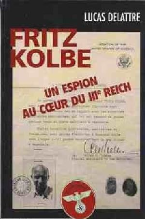 Fritz Kolbe - Un espion au coeur du IIIe Reich