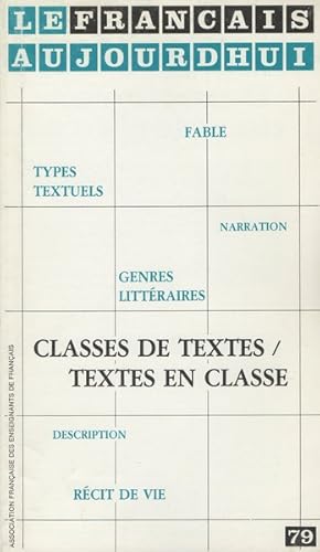 Le français d'aujourd'hui Classes de textes, textes en classe N° 79