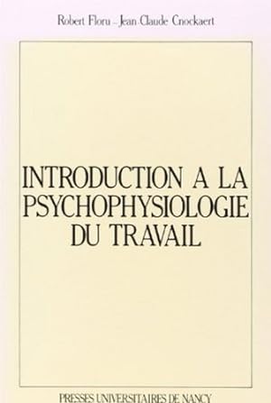 Introduction a la psychophysiologie du travail