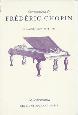 Immagine del venditore per Correspondance de Frdric Chopin II. L'Ascension 1831-1840 venduto da Librairie L'Amour du Livre