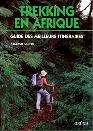 TREKKING EN AFRIQUE. Guide des meilleurs itinéraires