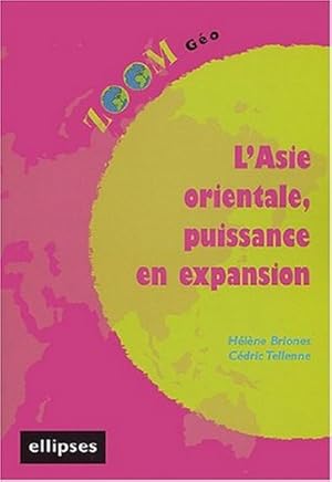 L'Asie orientale, puissance en expansion