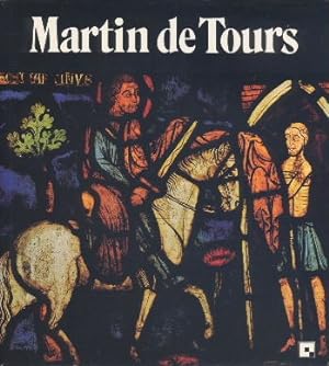 Martin de Tours, chevalier du Christ, évêque thaumaturge, confesseur de la foi.