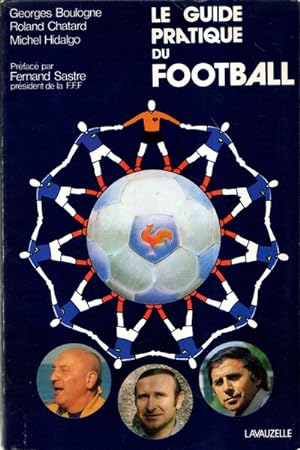 Imagen del vendedor de Le guide pratique du football a la venta por Librairie L'Amour du Livre