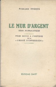 Le Mur d'argent : Essai journalistique pour servir à l'histoire de la liberté d'expression