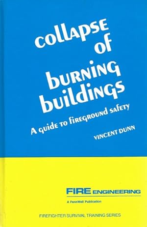 Imagen del vendedor de Collapse of Burning Buildings A Guide to Fireground Safety a la venta por Librairie L'Amour du Livre