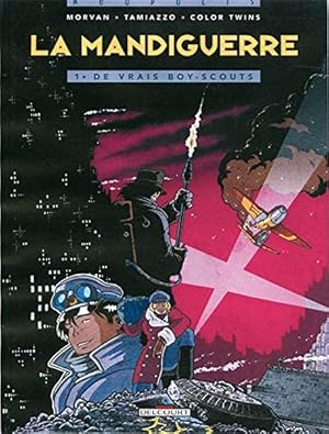 Bild des Verkufers fr La mandiguerre, tome 1 : De vrais boy-scouts zum Verkauf von Librairie L'Amour du Livre