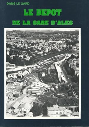 Le dépôt de la gare d'Alès