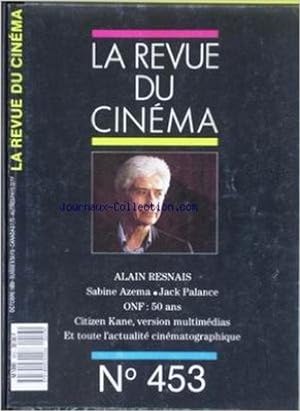 REVUE DU CINEMA [No 453] du 01/10/1989. ALAIN RESNAIS - SABINE AZEMA - JACK PALANCE - CITIZEN KANE.