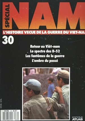 Spécial NAM L'histoire vécue de la Guerre du Viet-Nam N°30 Retour au vietnam - le spectre des B-5...