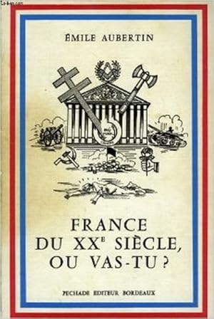 France du XXeme siècle, où vas-tu ?