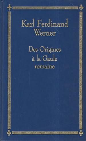 Image du vendeur pour Des Origines A La Gaule Romaine mis en vente par Librairie L'Amour du Livre