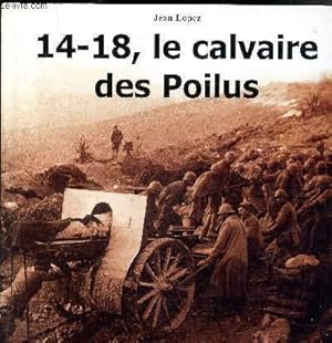 14-18, le calvaire des Poilus