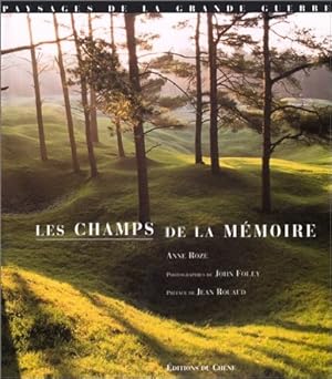 Les Champs de la mémoire. Paysages de la Grande Guerre