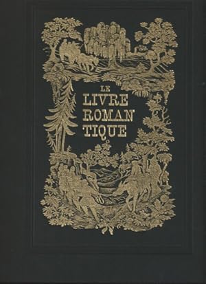 Imagen del vendedor de Le Livre Romantique a la venta por Librairie L'Amour du Livre