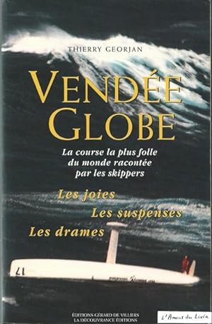 Vendée globe : La course la plus dangereuse du monde racontée par les skippers