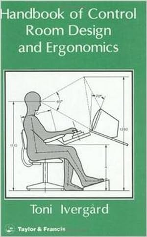 Handbook of Control Room Design and Ergonomics.A Perspective for the Future, Second Édition