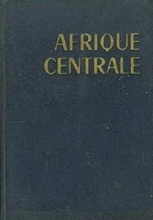 Les Guides Bleus Afrique Centrale Les républiques d'expression française.