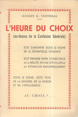 L'heure du choix. (Au dessus de la confusion generale).