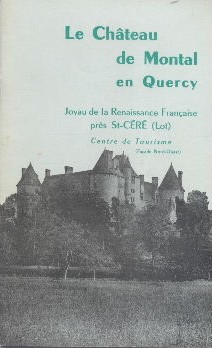 Le château de Montal en Quercy près Saint-Céré - Lot Historique description