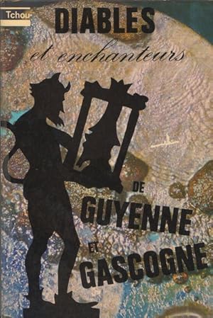 Diables et enchanteurs de Guyenne et gascogne