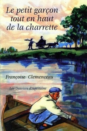 Image du vendeur pour Le petit garon tout en haut de la charrette mis en vente par Librairie L'Amour du Livre