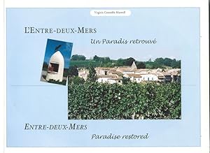 L?entre-deux-mers, un Paradis Retrouve Entre-Deux-Mers, Paradise Restaured Bilingue