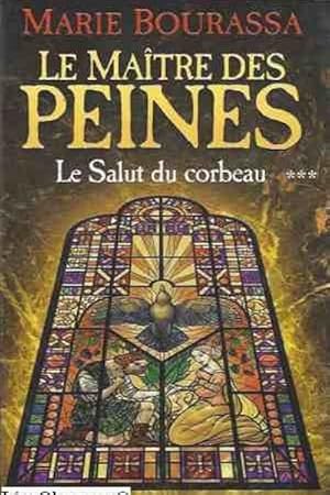 Seller image for Le Matre des Peines T3 Le Salut du corbeau for sale by Librairie L'Amour du Livre