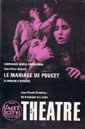 Bild des Verkufers fr L'Avant-scne thtre N 678.Le mariage de Poucet d'Anne Perry-Bouquet. Suivi de Le moulin  musique d'Anne Perry-Bouquet, et de En r'venant d'l'expo de Jean-Claude Grumberg zum Verkauf von Librairie L'Amour du Livre