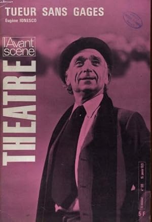 L'Avant Scéne Théâtre n°510 Tueur sans gages, eugene ionesco - la cite du soleil, julia petresco ...