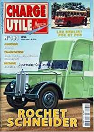 CHARGE UTILE MAGAZINE [No 161] du 01/05/2006 - ROCHET SCHNEIDER -LES BERLIET PCK ET PCR -AGRICOLE...